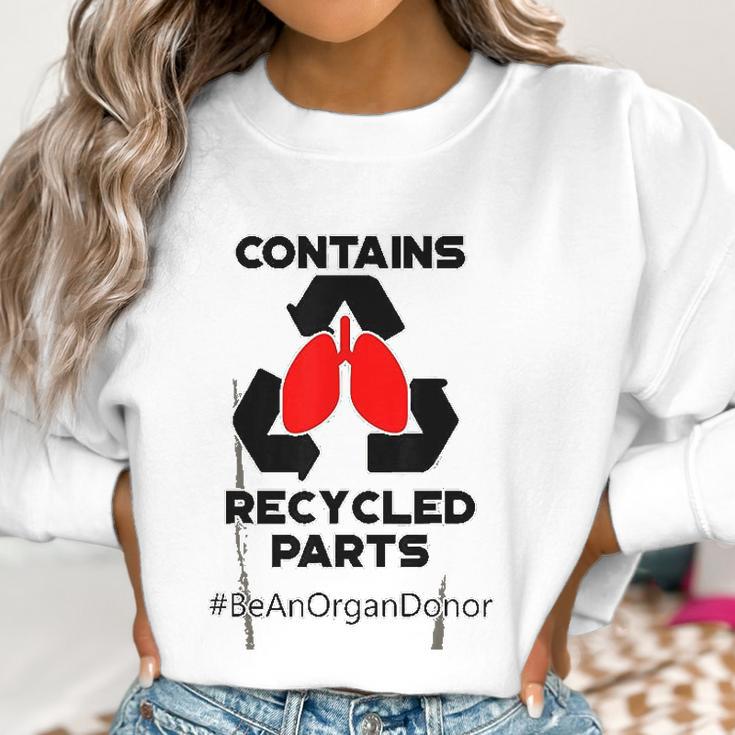 Contains Recycled Parts Lung Transplant Recipient Women Sweatshirt Gifts for Women