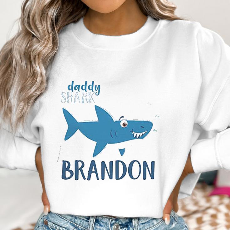 Daddy Shark Brandon Best Christmas Gifts For Dad Women Sweatshirt Gifts for Women