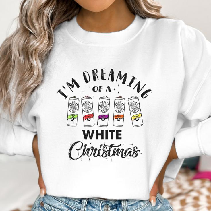 I Am Dreaming Of A White Christmas White Claws Gift Xmas Women Sweatshirt Gifts for Women