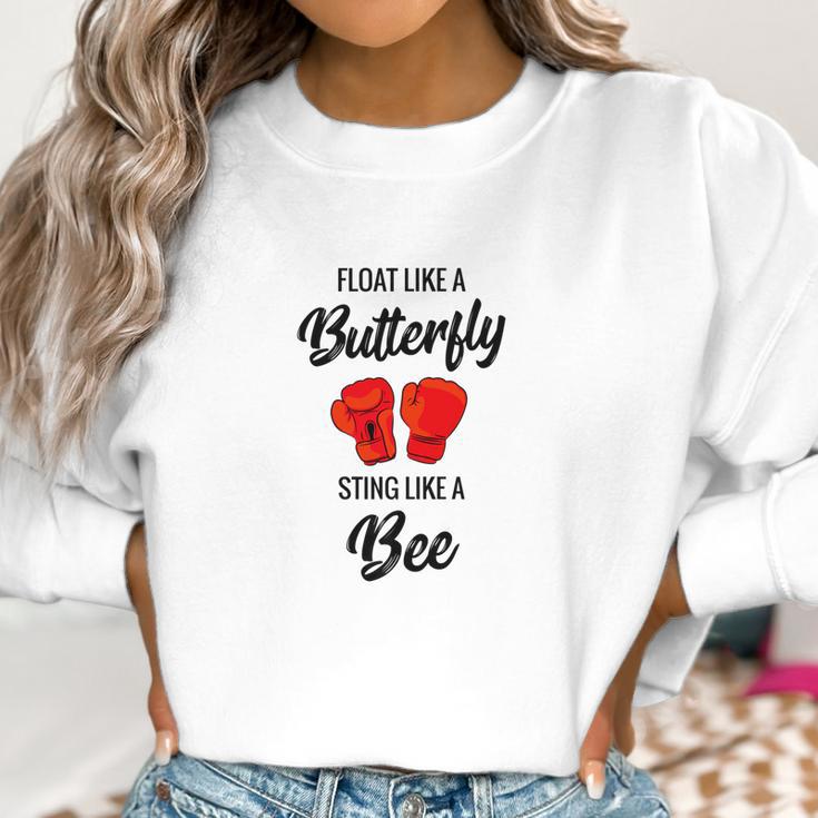 Float Like A Butterfly Sting Like A Bee Boxing Tee Women Sweatshirt Gifts for Women