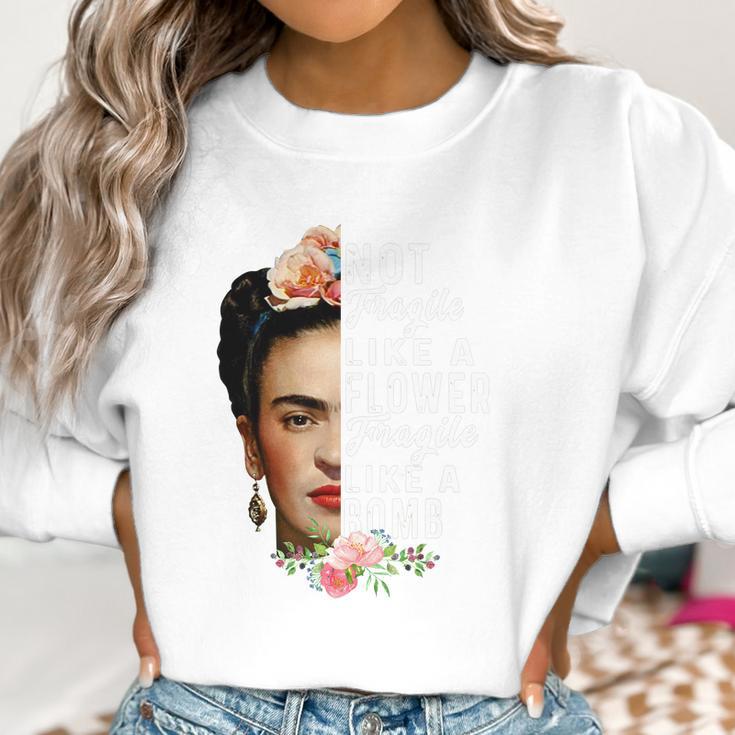 Frida Kahlo Not Fragile Like A Flower Fragile Like A Bomb Gift Women Sweatshirt Gifts for Women