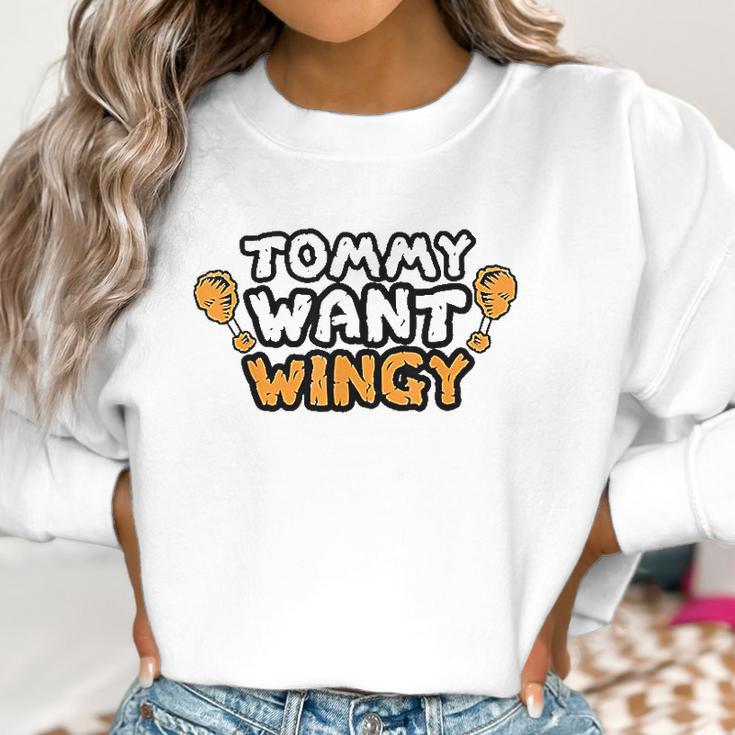 Funny Chicken Wing Tommy Want Wingy Women Sweatshirt Gifts for Women