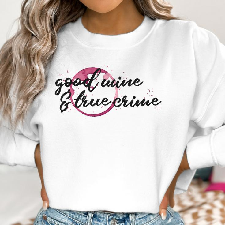 Good Wine True Crime Funny Wine Spill Murderino Tee Women Sweatshirt Gifts for Women