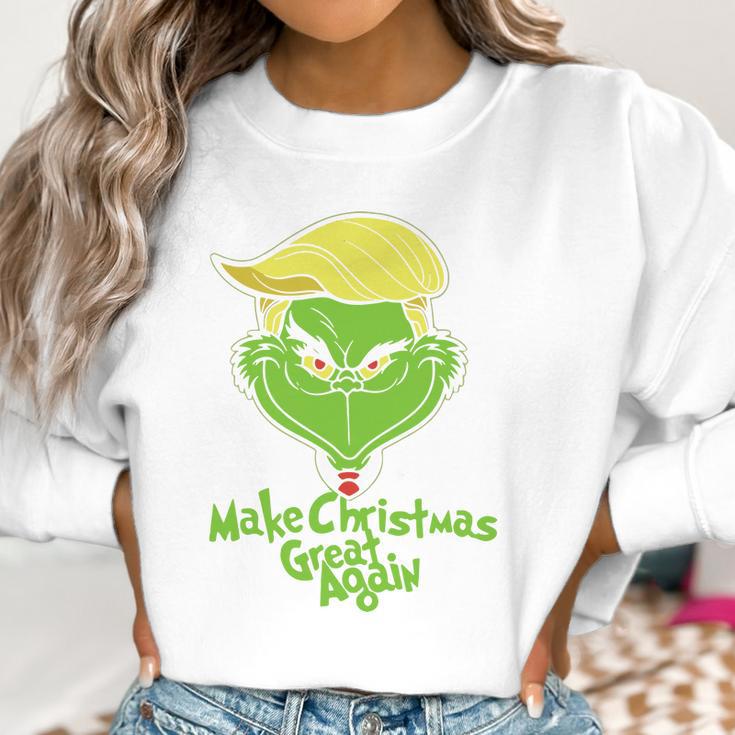 Grinch Make Christmas Great Again Women Sweatshirt Gifts for Women