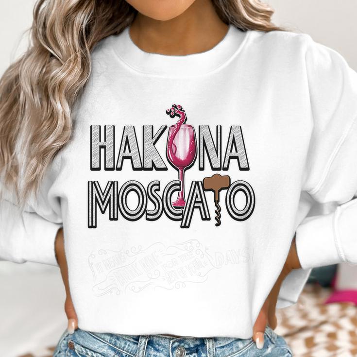 Hakuna Moscato Women Men Funny Wine Lover Women Sweatshirt Gifts for Women