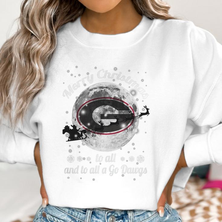 Merry Christmas To All And To All A Go Dawgs Georgia Bulldogs Shirt Women Sweatshirt Gifts for Women