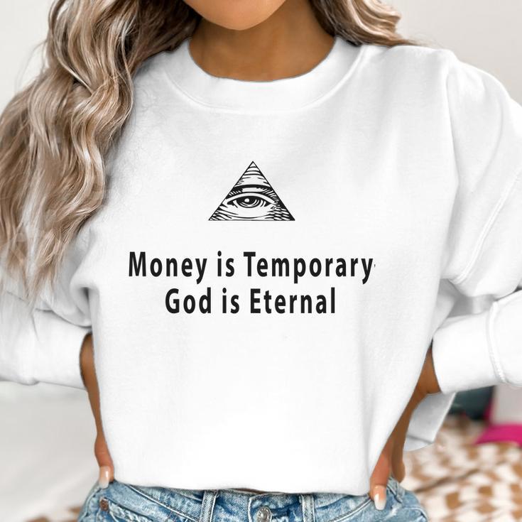 Money Is Temporary God Is Eternal Women Sweatshirt Gifts for Women