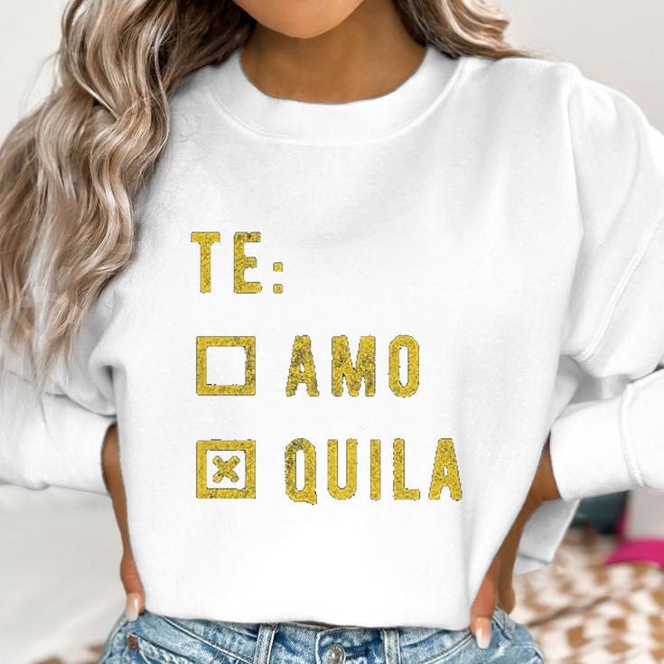 Te Amo Tequila Women Sweatshirt Gifts for Women