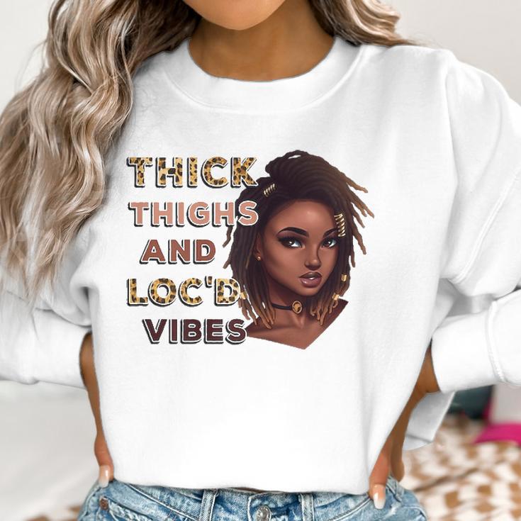 Womens Ygxw Thick Thighs And Locd Vibes Black Woman African Pride Women Sweatshirt Gifts for Women