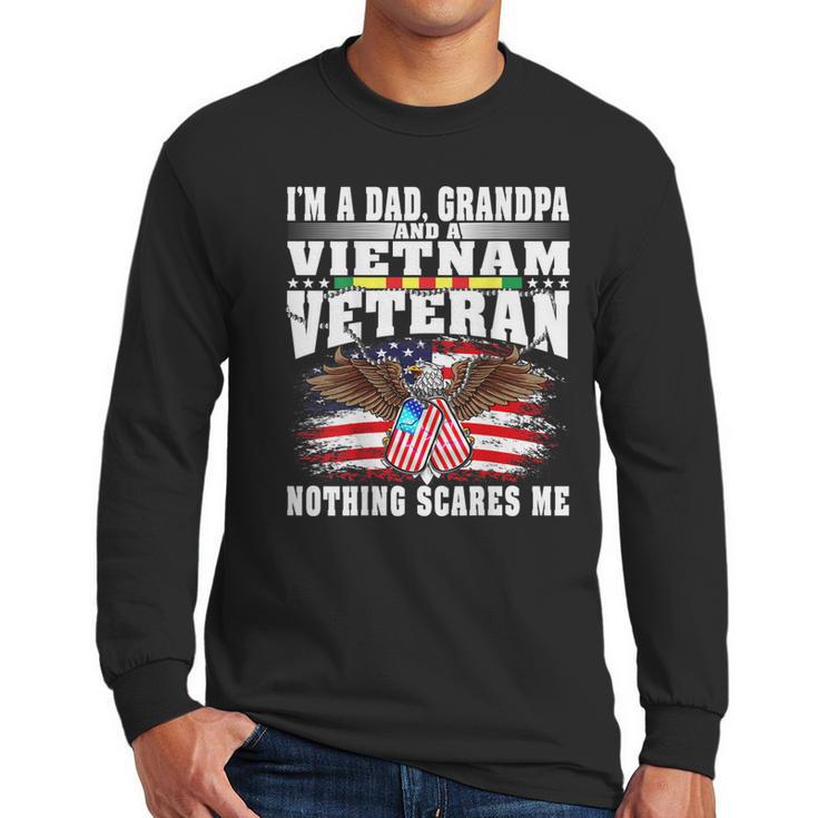 Mens Im A Dad Grandpa And Vietnam Veteran - Nothing Scares Me Men Long Sleeve Tshirt