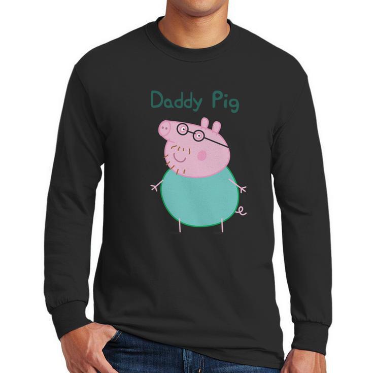 Daddy Pig Peppa Pig Dad Birthday Gifts Men Long Sleeve Tshirt