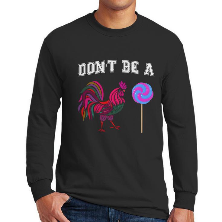 Mens Fathers Day Gift Dont Be A Sucker Cock Gift Graphic Design Printed Casual Daily Basic Men Long Sleeve Tshirt