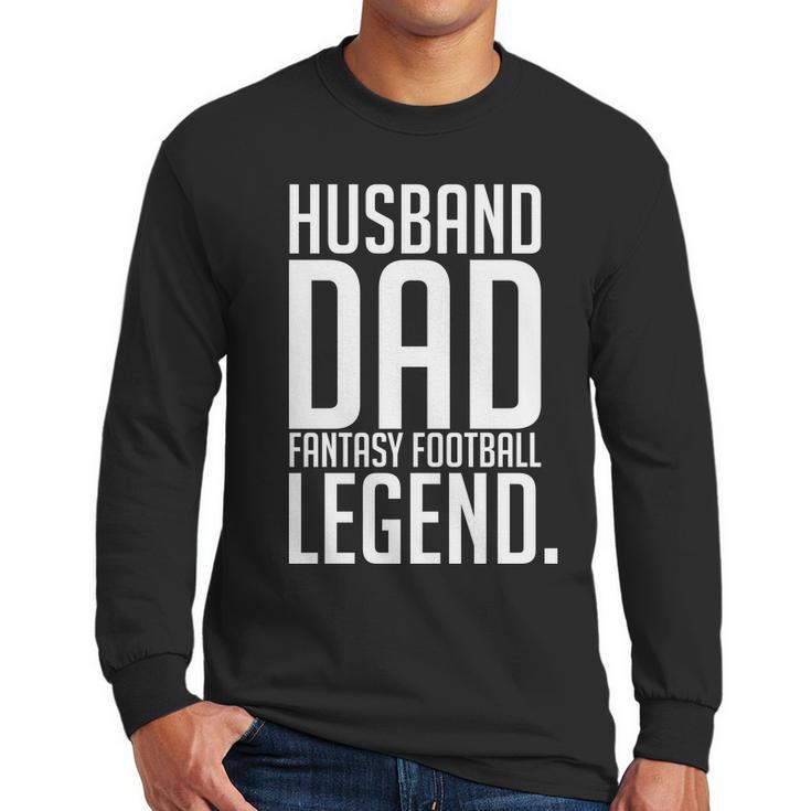 Husband Dad Fantasy Football Legend Men Long Sleeve Tshirt