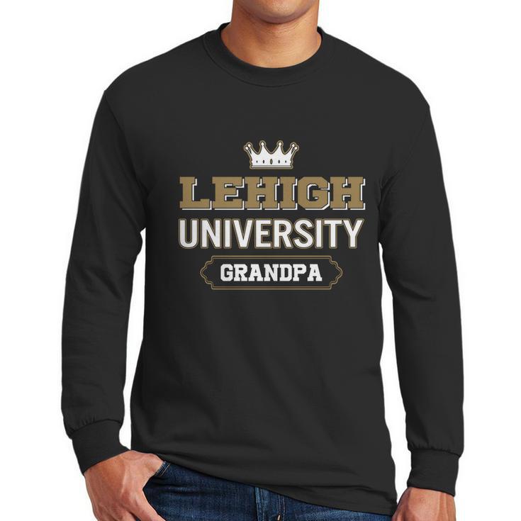 Lehigh University Grandpa Great Gift For Grandparents Men Long Sleeve Tshirt