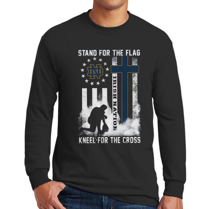 Official Stand For Flag Kneel For Cross Notre Dame Fighting Irish Nation T Shirt Men Long Sleeve Tshirt