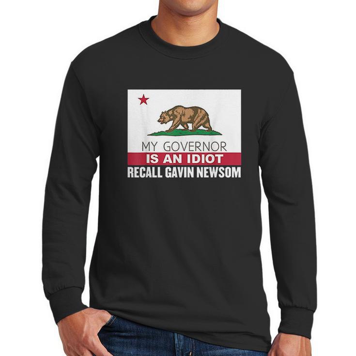 Recall Gavin Newsom California Flag Governor An Idiot Men Long Sleeve Tshirt