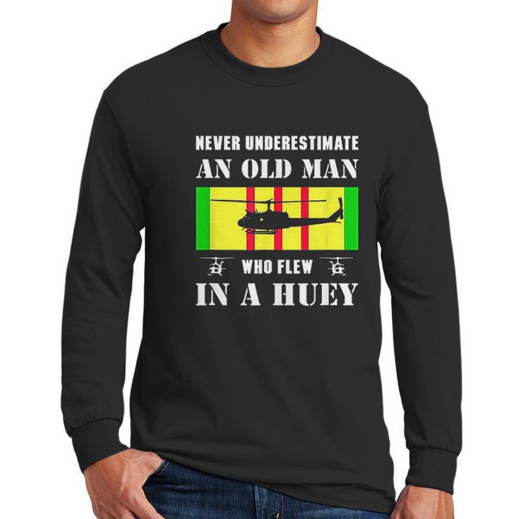 Never Underestimate Old Man Who Flew In Huey Vietnam Veteran Men Long Sleeve Tshirt