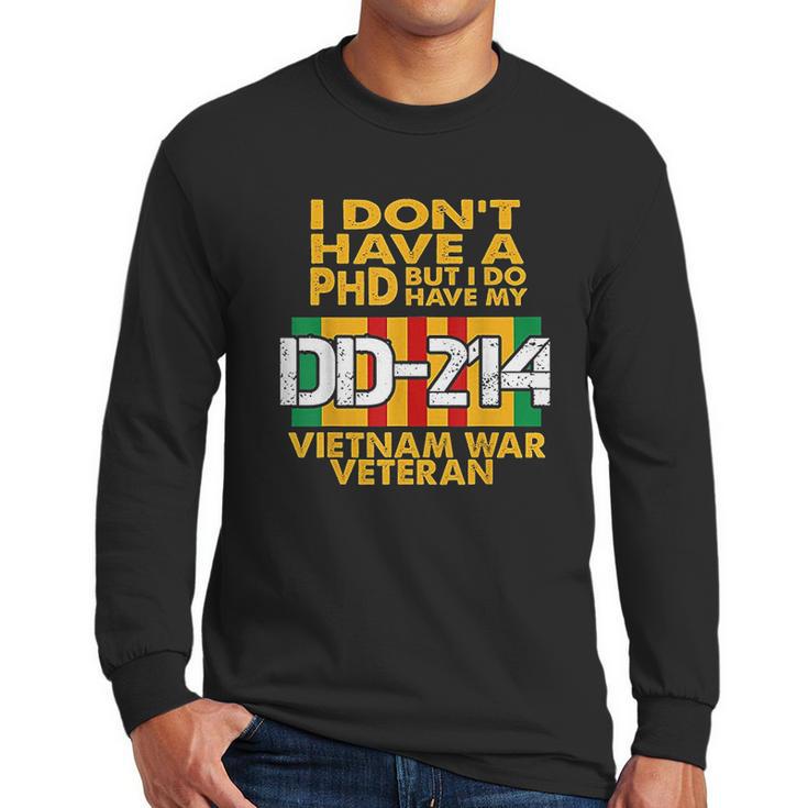 Vietnam Veteran  Vietnam Veteran No Phd But Dd214 Men Long Sleeve Tshirt