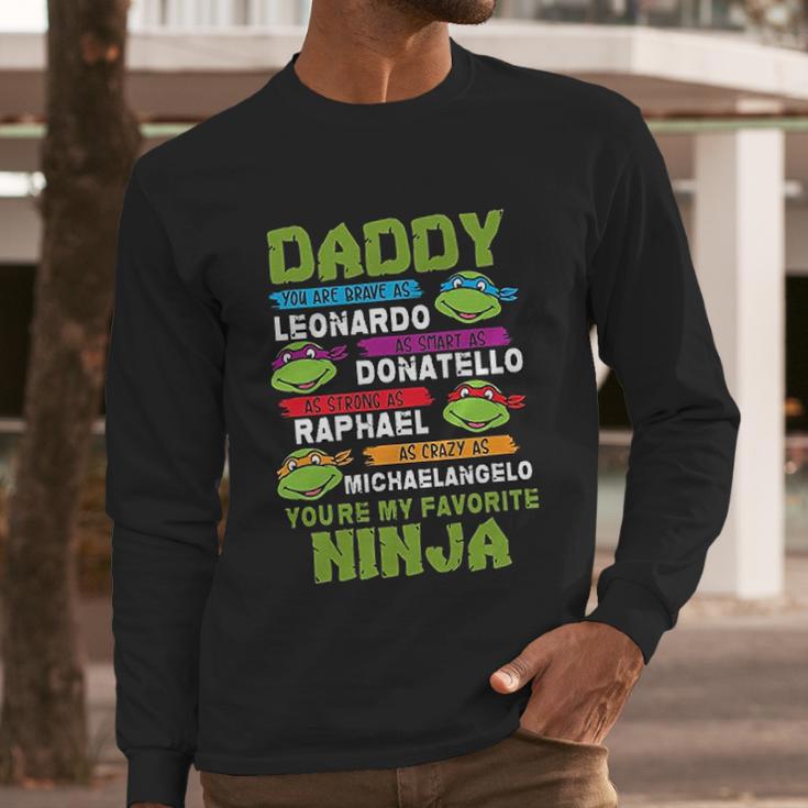 Daddy You Are My Favorite For Super Ninja Men Long Sleeve Tshirt