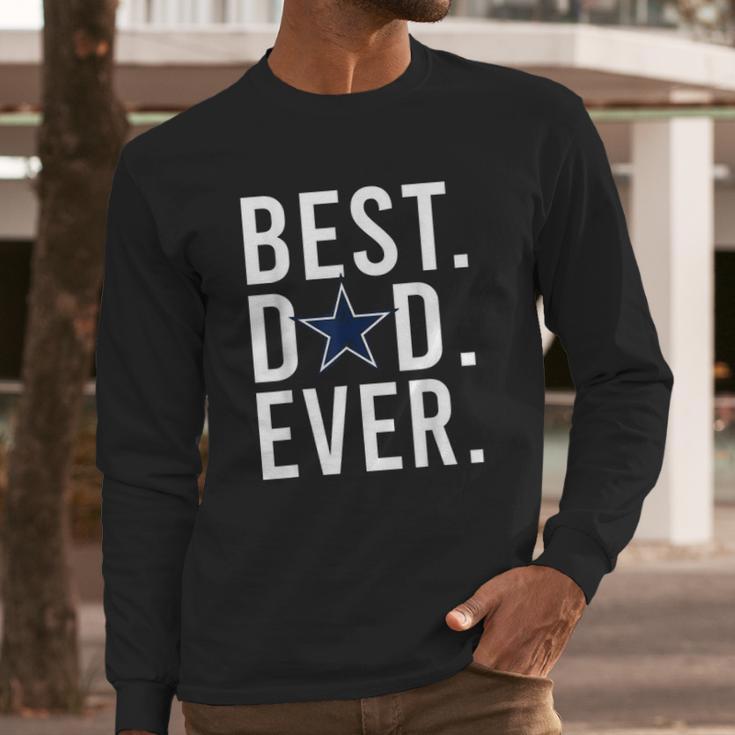 Mens Dallas Fan Cow Boys Best Dad Ever Fathers Day Gift Men Long Sleeve Tshirt