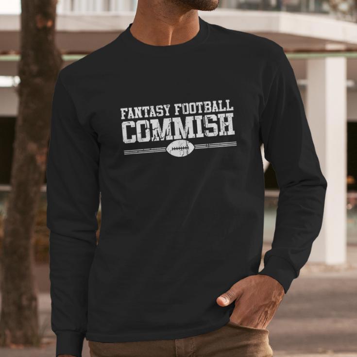 Fantasy Football Commish Funny Gift For Dad Game Day Men Long Sleeve Tshirt