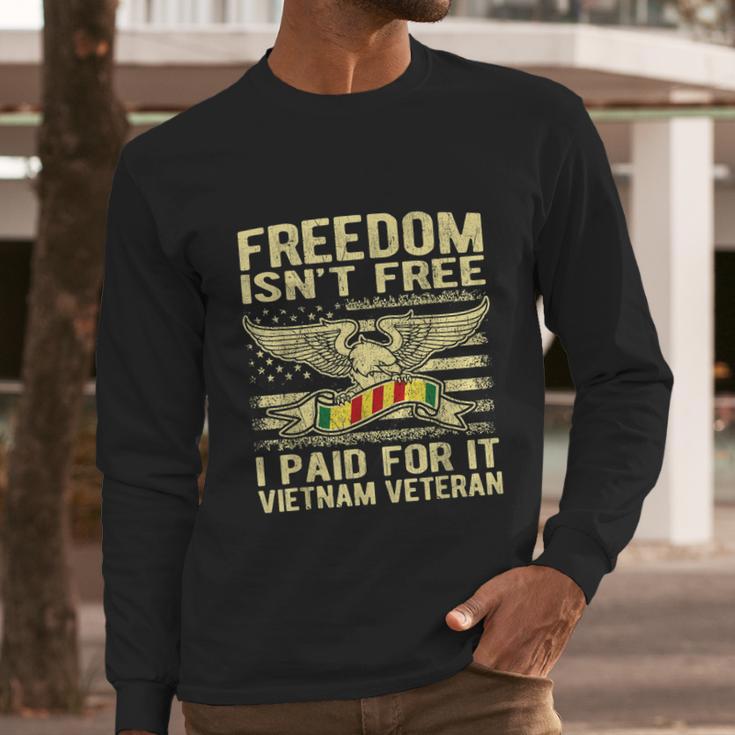 Freedom Isnt Free I Paid For It Proud Vietnam Veteran Gifts Graphic Design Printed Casual Daily Basic Men Long Sleeve Tshirt