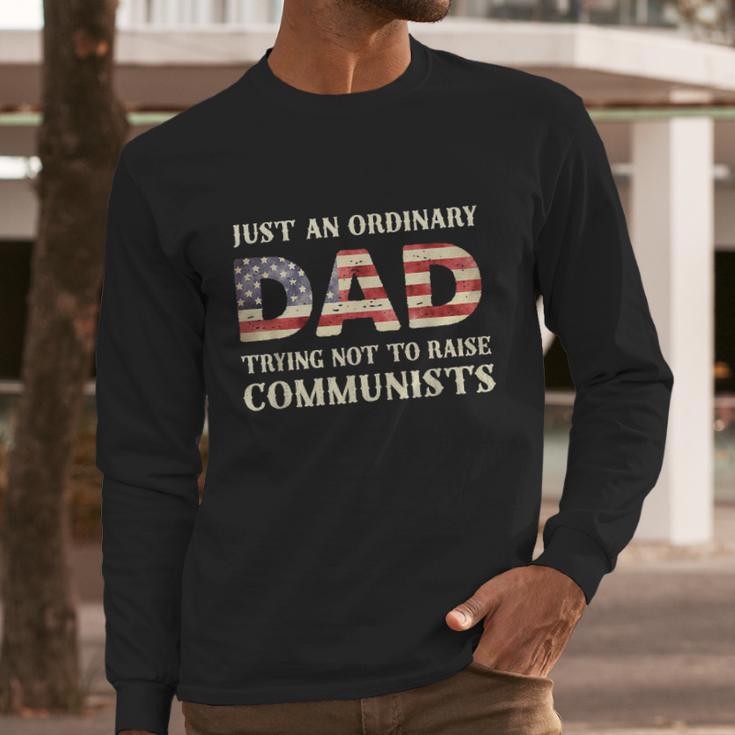 Just An Ordinary Dad Trying Not To Raise Communist Skull Dad Graphic Design Printed Casual Daily Basic Men Long Sleeve Tshirt