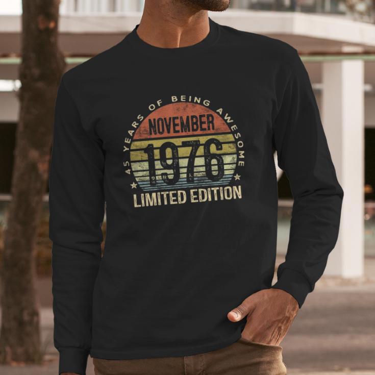 November 1976 Limited Edition 45Th Birthday 45 Years Old Men Men Long Sleeve Tshirt