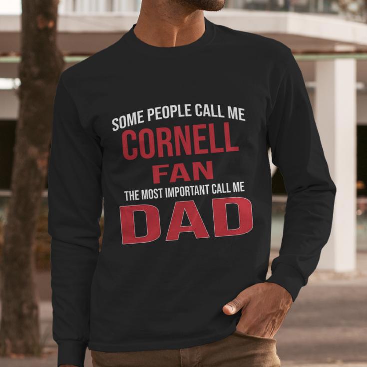 Some People Call Me Cornell University Fan The Most Important Call Me Dad 2020 Men Long Sleeve Tshirt