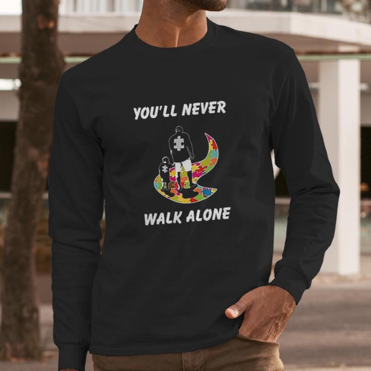 You Never Walk Alone Austim Awareness Dad And Son Men Long Sleeve Tshirt