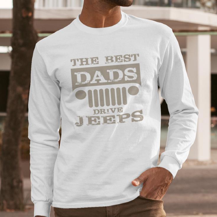 The Best Dads Drive Jeeps Dad Birthday Gifts Men Long Sleeve Tshirt