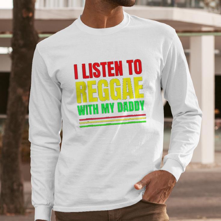 I Listen To Reggae With My Daddy Men Long Sleeve Tshirt