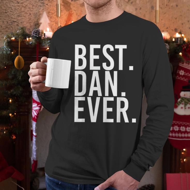 Best Dan Ever Funny Men Fathers Gift Idea Men Long Sleeve Tshirt