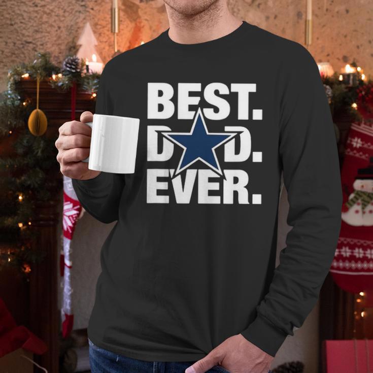 Dallas Fan Best Dad Ever Football Love Fathers Day Gift Men Long Sleeve Tshirt