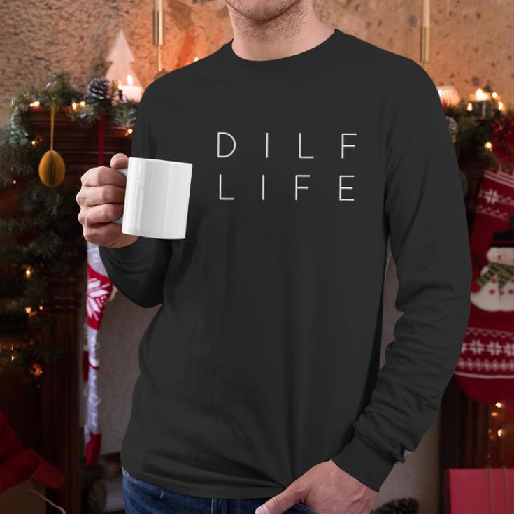 Funny Dilf Life Dad Humor Men Long Sleeve Tshirt