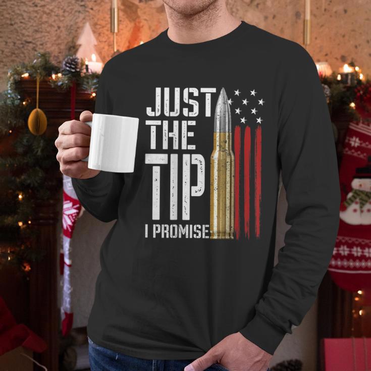 Just The Tip I Promise Bullet American Flag Gun Lover Back Graphic Design Printed Casual Daily Basic Men Long Sleeve Tshirt