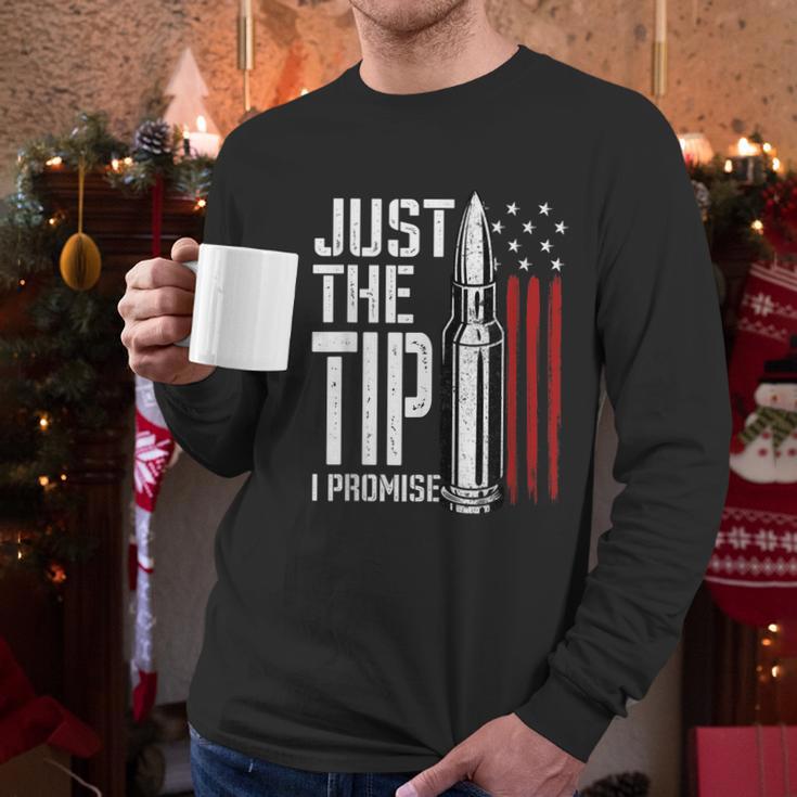 Just The Tip I Promise Bullet American Flag Gun Lover Gifts Graphic Design Printed Casual Daily Basic Men Long Sleeve Tshirt