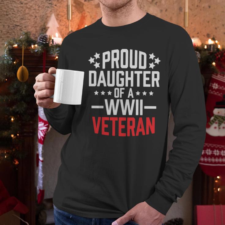 Proud Daughter Of A World War Ii VeteranShirt Military Men Long Sleeve Tshirt