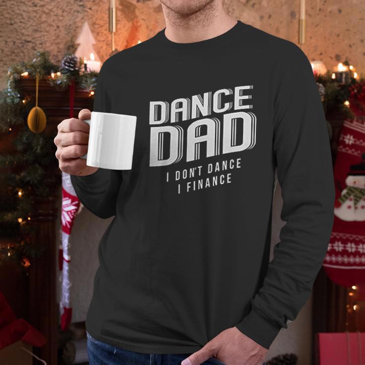 Retta Dance Dad I Dont Dance I Finance Men Long Sleeve Tshirt