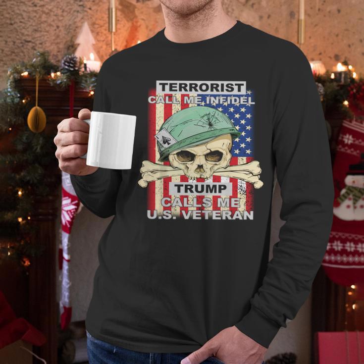 Terrorist Call Me Infidel Trump Calls Me Us Veteran Graphic Design Printed Casual Daily Basic Men Long Sleeve Tshirt