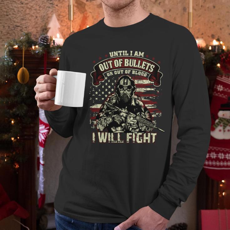 Veteran Until I Am Out Of Bullets I Will Fight Graphic Design Printed Casual Daily Basic Men Long Sleeve Tshirt