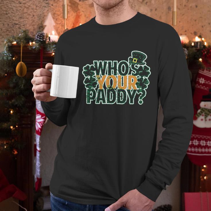 Whos Your Paddy Daddy Funny St Patricks Day Men Long Sleeve Tshirt