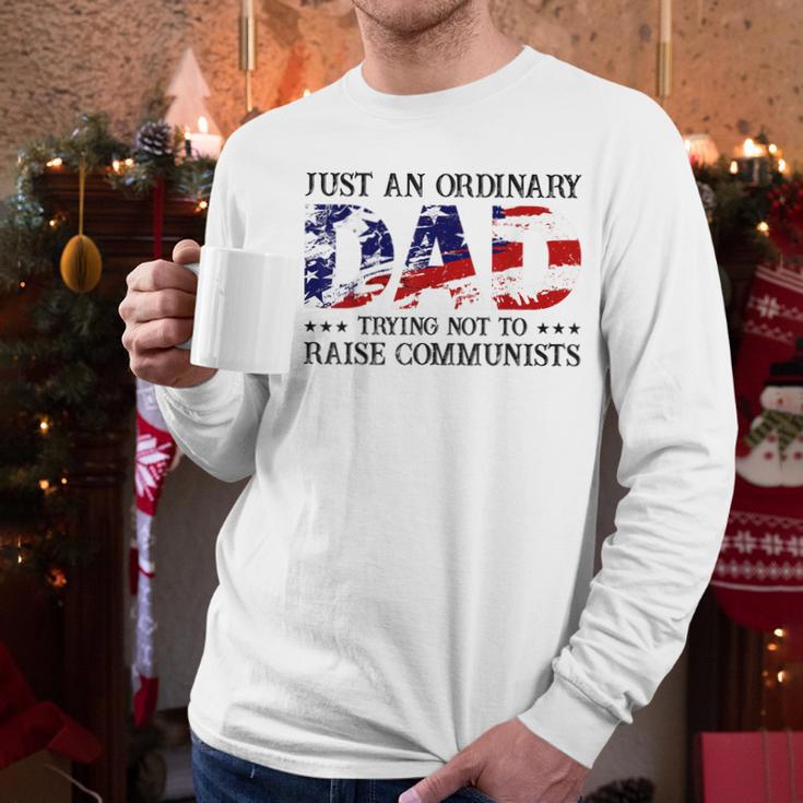 Mens Just An Ordinary Dad Trying Not To Raise Communist Men Long Sleeve Tshirt