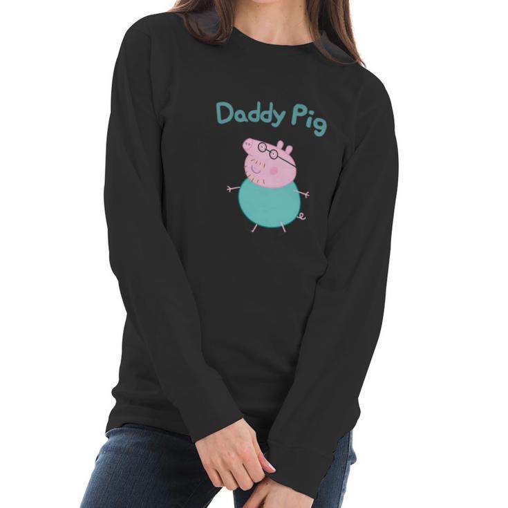 Daddy Pig Best Christmas Gifts For Dad Women Long Sleeve Tshirt