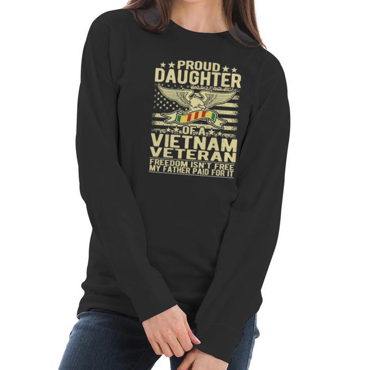 Freedom Isnt Free Proud Daughter Of Vietnam Veteran Ribbon Women Long Sleeve Tshirt