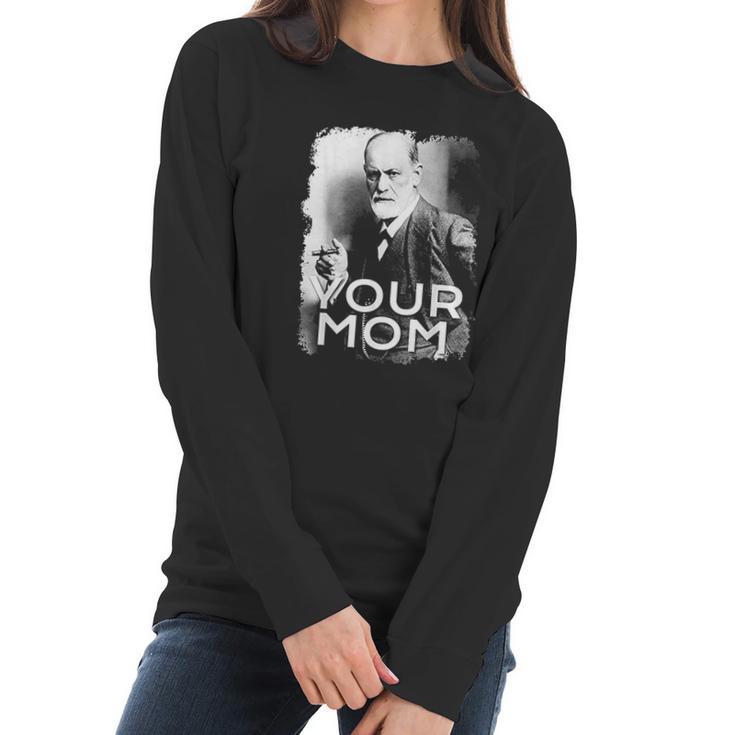 Freud Your Mom  Gift  Psychoanalysis Women Long Sleeve Tshirt