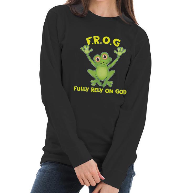 Frog Fully Rely On God Christianity Gift Women Long Sleeve Tshirt