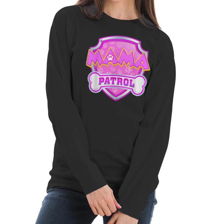 Funny Mama Patrol - Dog Mom Dad For Men Women Women Long Sleeve Tshirt