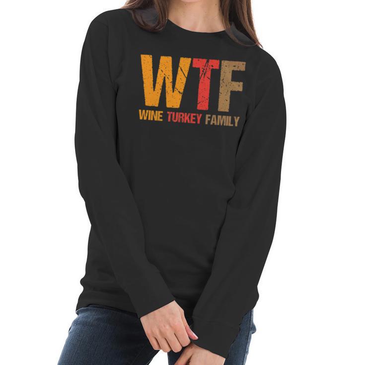 Funny Thanksgiving  Wtf Wine Turkey Family Women Long Sleeve Tshirt