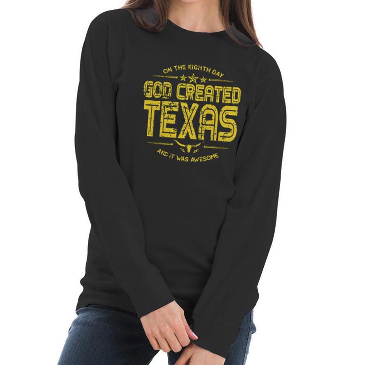 God Created Texas Aesthetic Gift 2022 Women Long Sleeve Tshirt